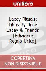 Lacey Rituals: Films By Brice Lacey & Friends [Edizione: Regno Unito] dvd