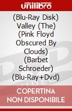 (Blu-Ray Disk) Valley (The) (Pink Floyd Obscured By Clouds) (Barbet Schroeder) (Blu-Ray+Dvd) brd