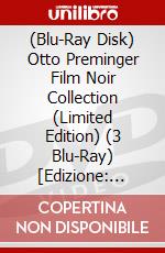 (Blu-Ray Disk) Otto Preminger Film Noir Collection (Limited Edition) (3 Blu-Ray) [Edizione: Regno Unito] brd