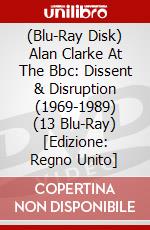 (Blu-Ray Disk) Alan Clarke At The Bbc: Dissent & Disruption (1969-1989) (13 Blu-Ray) [Edizione: Regno Unito] brd