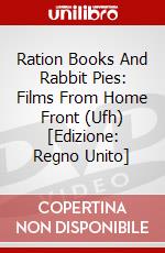 Ration Books And Rabbit Pies: Films From Home Front (Ufh) [Edizione: Regno Unito] dvd