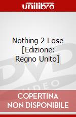 Nothing 2 Lose [Edizione: Regno Unito] dvd