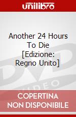Another 24 Hours To Die [Edizione: Regno Unito] dvd