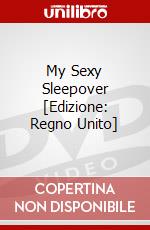 My Sexy Sleepover [Edizione: Regno Unito] dvd
