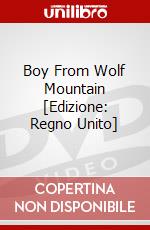 Boy From Wolf Mountain [Edizione: Regno Unito] dvd