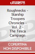 Roughnecks - Starship Troopers Chronicles - Vol. 2 - The Tesca Campaign dvd