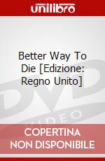 Better Way To Die [Edizione: Regno Unito] dvd