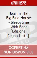Bear In The Big Blue House - Sleepytime With Bear [Edizione: Regno Unito] dvd