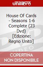 House Of Cards - Seasons 1-6 Complete (23 Dvd) [Edizione: Regno Unito] film in dvd