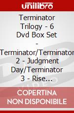 Terminator Trilogy - 6 Dvd Box Set - Terminator/Terminator 2 - Judgment Day/Terminator 3 - Rise Of The Machines [Edizione: Regno Unito] dvd