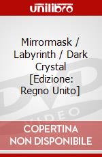 Mirrormask / Labyrinth / Dark Crystal [Edizione: Regno Unito] dvd