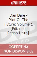 Dan Dare - Pilot Of The Future: Volume 1 [Edizione: Regno Unito] dvd