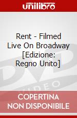 Rent - Filmed Live On Broadway [Edizione: Regno Unito] dvd