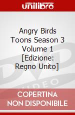 Angry Birds Toons Season 3 Volume 1 [Edizione: Regno Unito] dvd