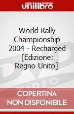 World Rally Championship 2004 - Recharged [Edizione: Regno Unito] dvd