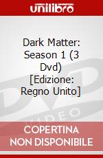 Dark Matter: Season 1 (3 Dvd) [Edizione: Regno Unito] dvd