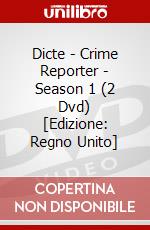 Dicte - Crime Reporter - Season 1 (2 Dvd) [Edizione: Regno Unito] dvd