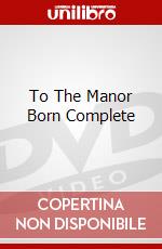To The Manor Born Complete dvd