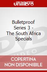 Bulletproof Series 3 - The South Africa Specials dvd