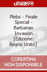 Plebs - Finale Special - Barbarian Invasion [Edizione: Regno Unito] dvd