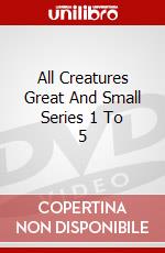 All Creatures Great And Small Series 1 To 5 dvd