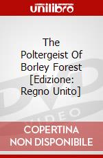 The Poltergeist Of Borley Forest [Edizione: Regno Unito] dvd