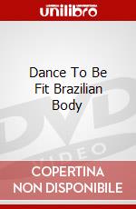Dance To Be Fit Brazilian Body dvd