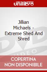 Jillian Michaels - Extreme Shed And Shred dvd