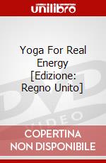 Yoga For Real Energy [Edizione: Regno Unito] dvd