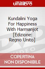 Kundalini Yoga For Happiness With Harmanjot [Edizione: Regno Unito] dvd