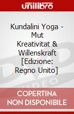 Kundalini Yoga - Mut Kreativitat & Willenskraft [Edizione: Regno Unito] dvd