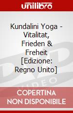 Kundalini Yoga - Vitalitat, Frieden & Freheit [Edizione: Regno Unito] dvd