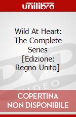 Wild At Heart: The Complete Series [Edizione: Regno Unito] dvd