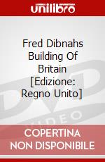 Fred Dibnahs Building Of Britain [Edizione: Regno Unito] dvd