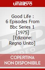 Good Life : 6 Episodes From Bbc Series 1 [1975] [Edizione: Regno Unito] dvd