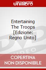 Entertaining The Troops [Edizione: Regno Unito] dvd