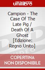 Campion - The Case Of The Late Pig / Death Of A Ghost [Edizione: Regno Unito] dvd