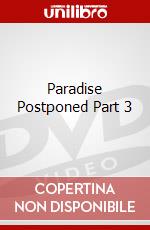 Paradise Postponed Part 3 dvd