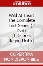 Wild At Heart The Complete First Series (2 Dvd) [Edizione: Regno Unito] dvd