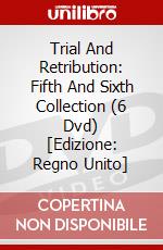 Trial And Retribution: Fifth And Sixth Collection (6 Dvd) [Edizione: Regno Unito] dvd