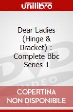 Dear Ladies (Hinge & Bracket) : Complete Bbc Series 1 dvd