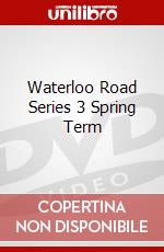 Waterloo Road Series 3 Spring Term dvd