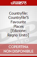 Countryfile: Countryfile'S Favourite Places [Edizione: Regno Unito] dvd