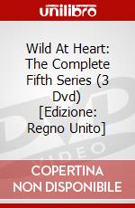 Wild At Heart: The Complete Fifth Series (3 Dvd) [Edizione: Regno Unito] dvd