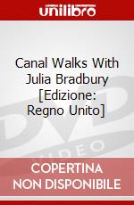 Canal Walks With Julia Bradbury [Edizione: Regno Unito] dvd
