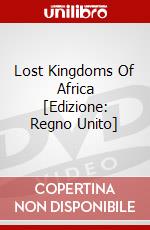 Lost Kingdoms Of Africa [Edizione: Regno Unito] dvd
