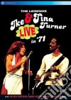 Ike & Tina Turner - Legends Live In '71 (The) [Edizione: Regno Unito] dvd
