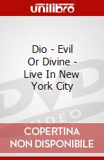 Dio - Evil Or Divine - Live In New York City dvd