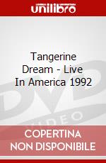Tangerine Dream - Live In America 1992 dvd