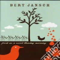 Jansch, Bert - Fresh As A Sweet Sunday dvd
